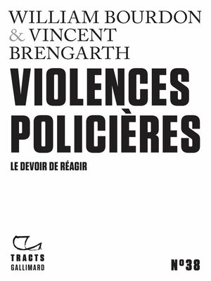 cover image of Tracts (N°38)--Violences policières. Le devoir de réagir